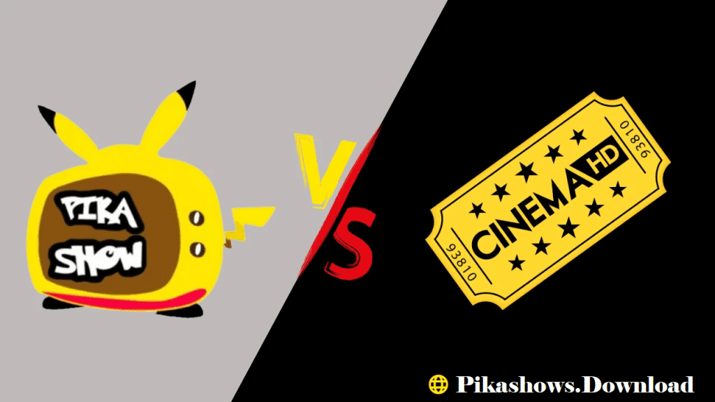 PikaShow vs Cinema HD Which one is Best Streaming Apps For Entertainment 2024