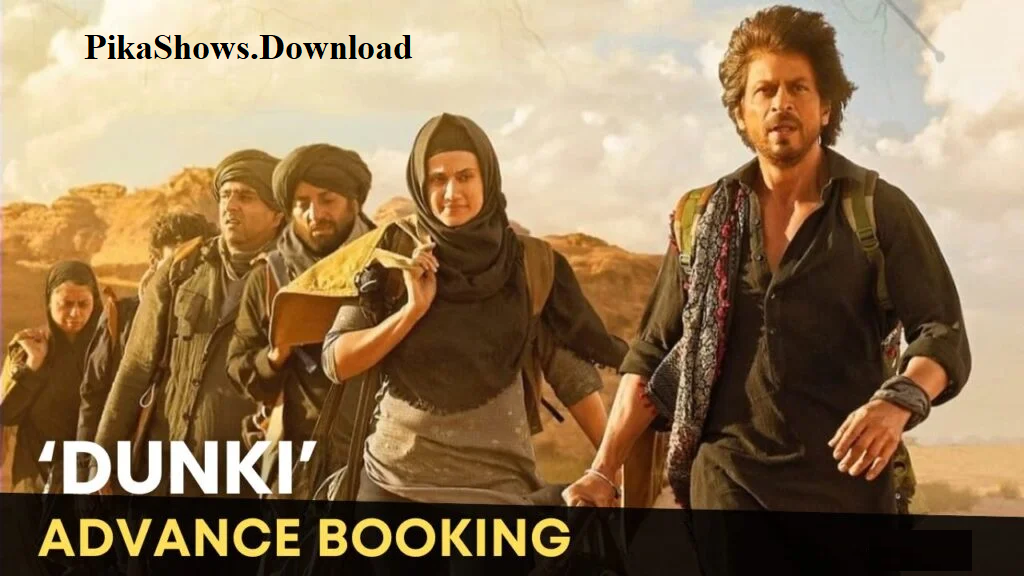 Watch Dunki Movie Online on Pikashow App Free in HD Quality