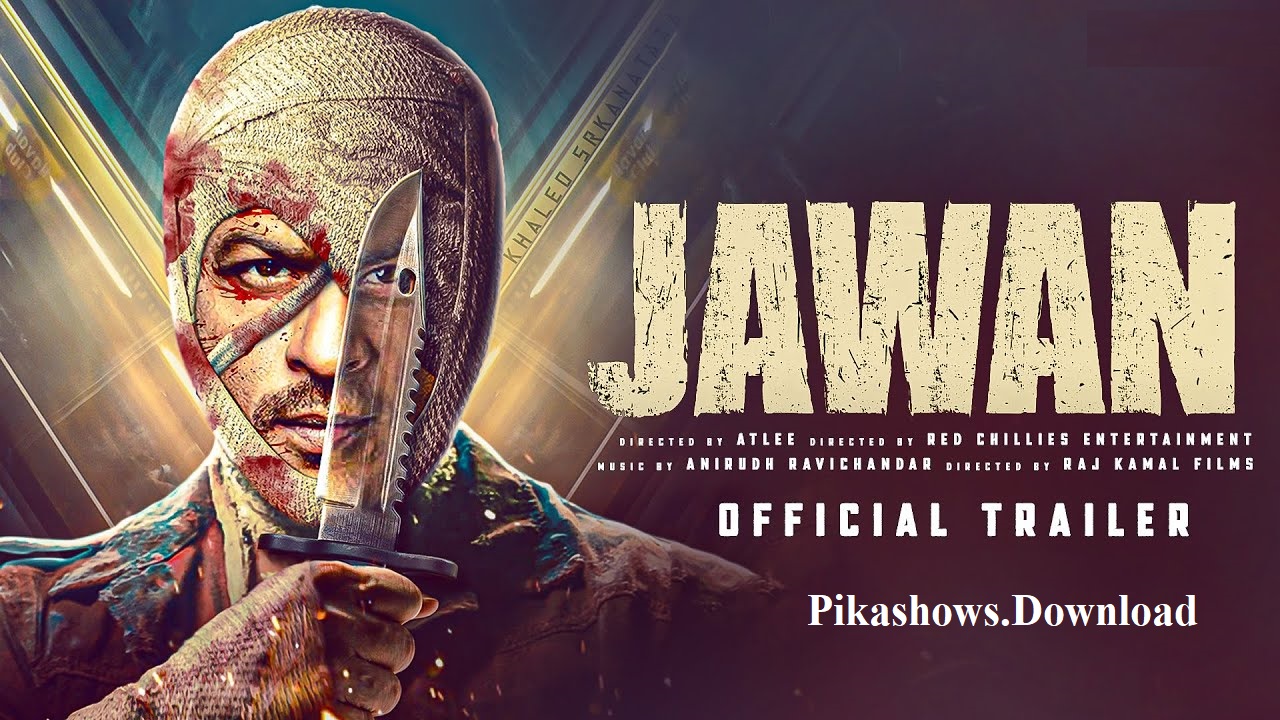 Watch Jawan Movie on Pikashow App Free in HD Quality 1080 Px